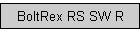 BoltRex RS SW R