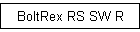 BoltRex RS SW R